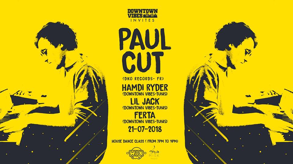 Downtown Vibes Invite Paul Cut (DKO Records-FR) au Wax Bar