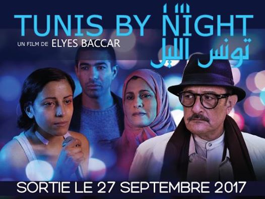 Avant-première : « Tunis by Night » d’Elyes Baccar, au Cinéma Le Colisée